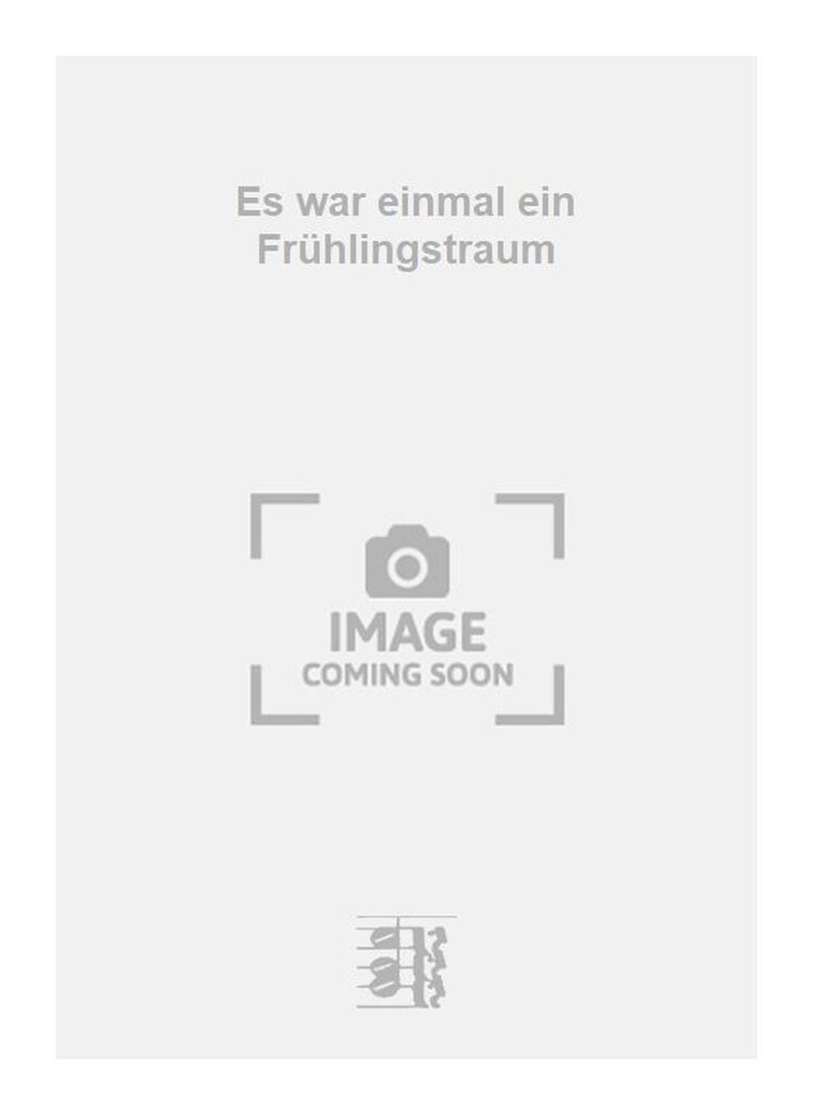 Es war einmal ein Frühlingstraum
